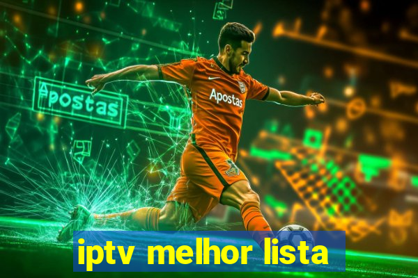 iptv melhor lista